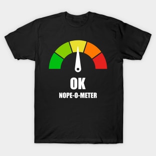 Meter Series - NOPE-O-METER 1- Gauge Level 3 - OK - 3B T-Shirt